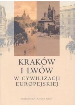 Kraków i Lwów w cywilizacji europejskiej