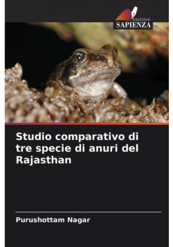 Studio comparativo di tre specie di anuri del Rajasthan