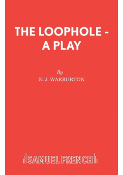 The Loophole - A Play