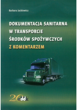 Dokumentacja sanitarna w transporcie środków spożywczych z komentarzem