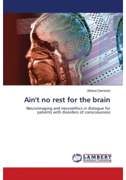 Ain't no rest for the brain