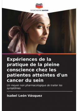 Expériences de la pratique de la pleine conscience chez les patientes atteintes d'un cancer du sein