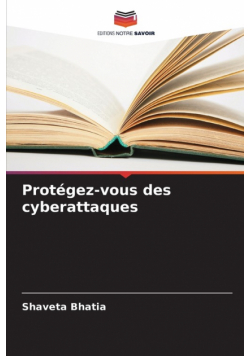 Protégez-vous des cyberattaques