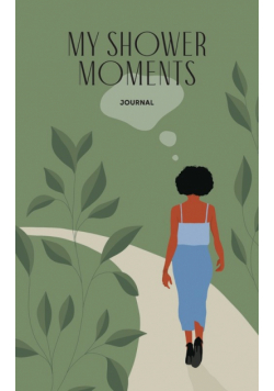 My Shower Moments Journal