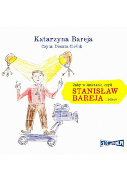 Żaby w śmietanie, czyli Stanisław Bareja i bliscy