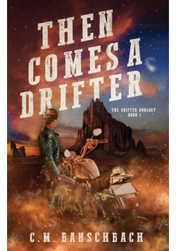 Then Comes a Drifter