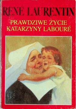 Prawdziwe życie Katarzyny Laboure