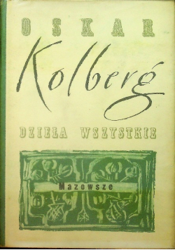 Kolberg Dzieła wszystkie Mazowsze Część VI