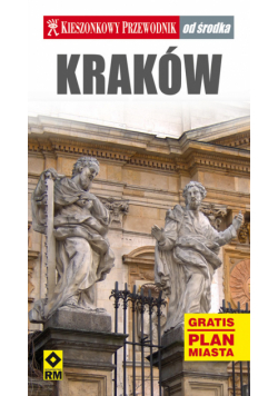Przewodnik od środka Kraków + plan miasta