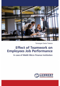 Effect of Teamwork on Employees Job Performance