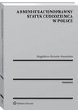 Administracyjnoprawny status cudzoziemca w Polsce