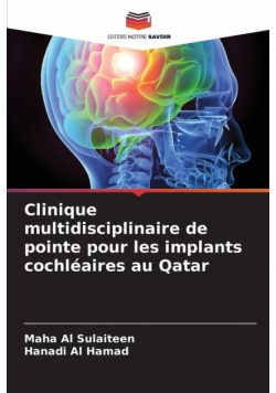 Clinique multidisciplinaire de pointe pour les implants cochléaires au Qatar