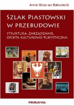 Szlak Piastowski w przebudowie
