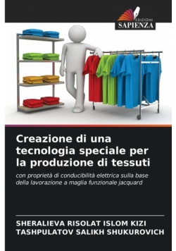Creazione di una tecnologia speciale per la produzione di tessuti