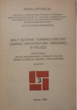 Mały Słownik Terminologiczny Dawnej Architektury Obronnej w Polsce