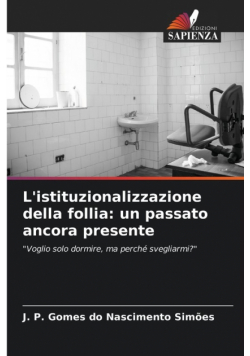 L'istituzionalizzazione della follia