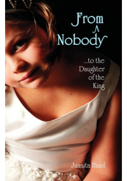 From a Nobody to the Daughter of the King