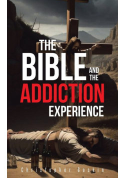 The Bible and the Addiction Experience