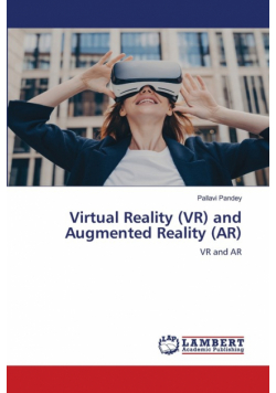 Virtual Reality (VR) and Augmented Reality (AR)
