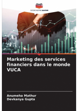 Marketing des services financiers dans le monde VUCA