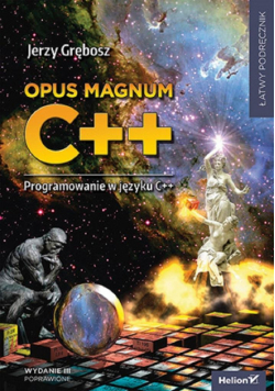 Opus magnum C++. Programowanie w języku C++ w.3
