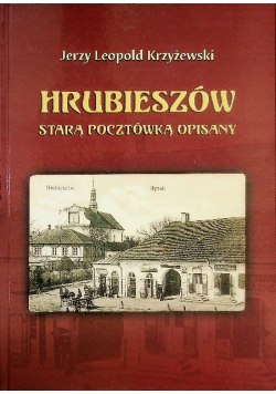 Hrubieszów Starą pocztówką opisany
