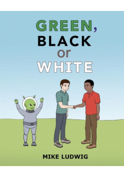 Green, Black or White