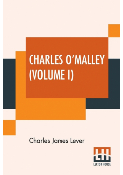 Charles O'Malley (Volume I)