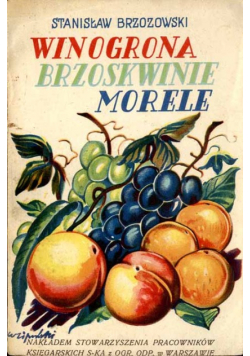 Winogrona Brzoskwinie Morele 1936 r.