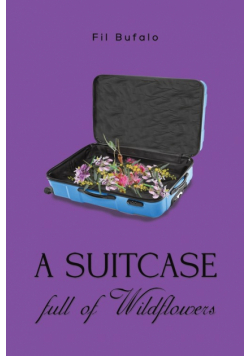 A Suitcase Full of Wildflowers