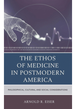 The Ethos of Medicine in Postmodern America