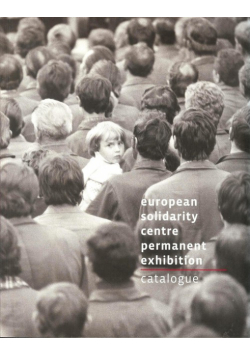 European Solidarity Centre Permanent Exhibition Catalogue