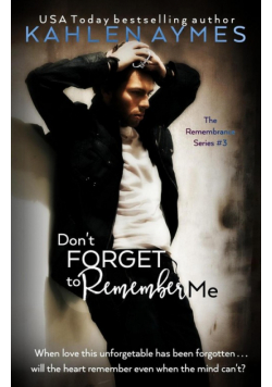 Don't Forget to Remember Me