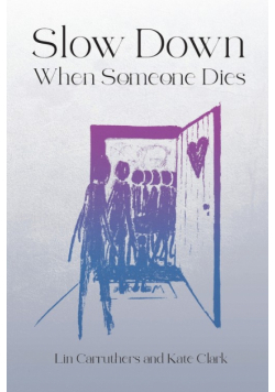 Slow Down When Someone Dies