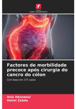 Factores de morbilidade precoce após cirurgia do cancro do cólon