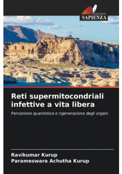 Reti supermitocondriali infettive a vita libera
