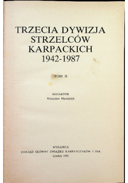 Trzecia Dywizja Strzelców Karpackich 1942 - 1987 Tom II