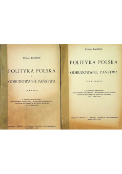 Polityka Polska i odbudowanie państwa Tom 1 i 2 1947 r.
