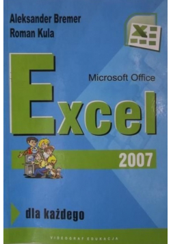 Microsoft Office Excel 2007 dla każdego