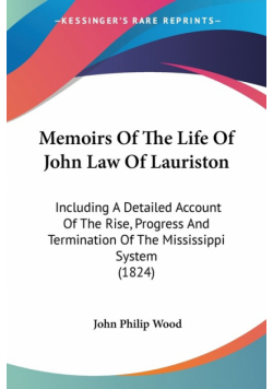 Memoirs Of The Life Of John Law Of Lauriston