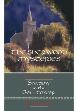 The Sherwood Mysteries Featuring the