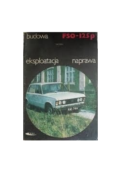 Budowa FSO - 125P, eksploatacja, naprawa