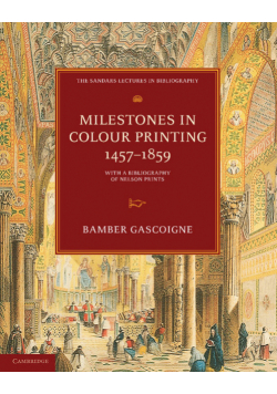 Milestones in Colour Printing 1457-1859