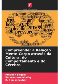 Compreender a Relação Mente-Corpo através da Cultura, do Comportamento e do Cérebro