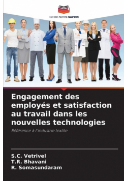 Engagement des employés et satisfaction au travail dans les nouvelles technologies