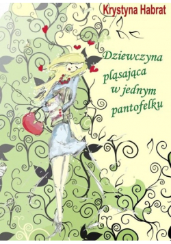 Dziewczyna pląsająca w jednym pantofelku