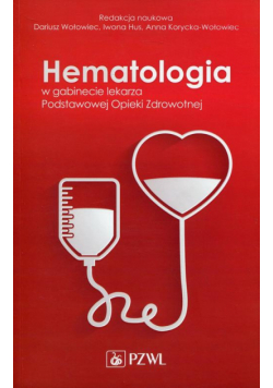 Hematologia w gabinecie lekarza Podstawowej Opieki Zdrowotnej
