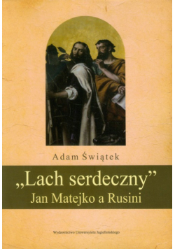 Lach serdeczny Jan Matejko a Rusini