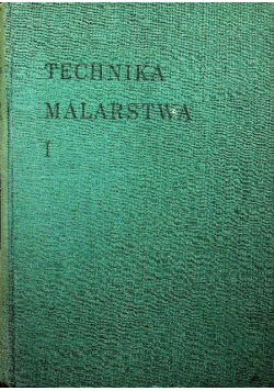 Technika malarstwa Tom 1