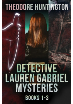 Detective Lauren Gabriel Mysteries - Books 1-3